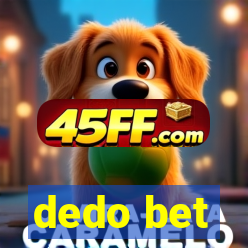 dedo bet